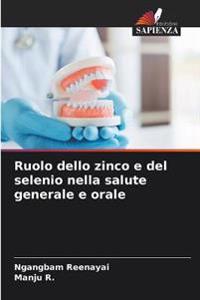 Ruolo dello zinco e del selenio nella salute generale e orale