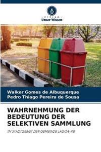 Wahrnehmung Der Bedeutung Der Selektiven Sammlung