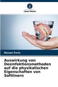 Auswirkung von Desinfektionsmethoden auf die physikalischen Eigenschaften von Softlinern