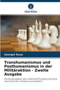 Transhumanismus und Posthumanismus in der Militäraktion - Zweite Ausgabe