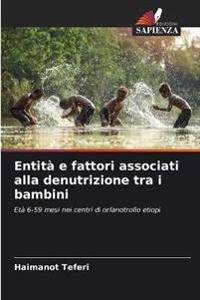 Entità e fattori associati alla denutrizione tra i bambini