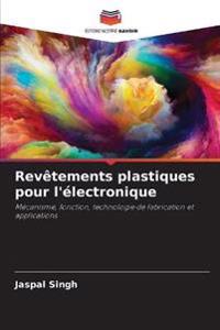 Revêtements plastiques pour l'électronique