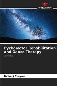 Pychomotor Rehabilitation and Dance Therapy