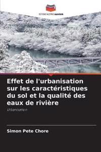 Effet de l'urbanisation sur les caractéristiques du sol et la qualité des eaux de rivière