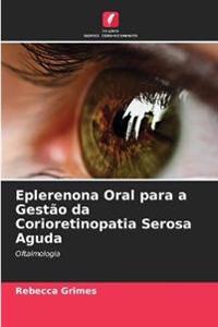 Eplerenona Oral para a Gestão da Corioretinopatia Serosa Aguda