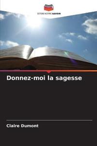 Donnez-moi la sagesse