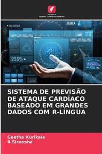Sistema de Previsão de Ataque Cardíaco Baseado Em Grandes Dados Com R-Língua