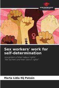 Sex workers' work for self-determination