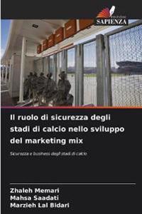 Il ruolo di sicurezza degli stadi di calcio nello sviluppo del marketing mix