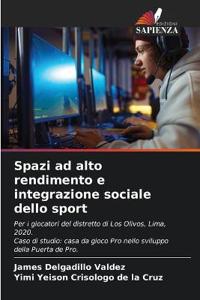 Spazi ad alto rendimento e integrazione sociale dello sport