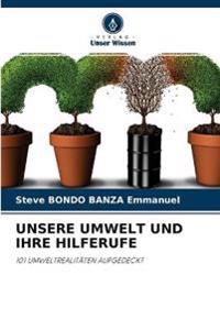 Unsere Umwelt Und Ihre Hilferufe