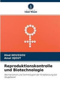 Reproduktionskontrolle und Biotechnologie
