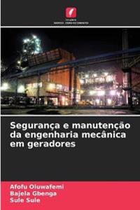 Segurança e manutenção da engenharia mecânica em geradores
