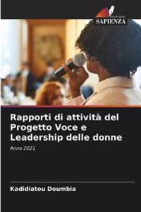 Rapporti di attività del Progetto Voce e Leadership delle donne