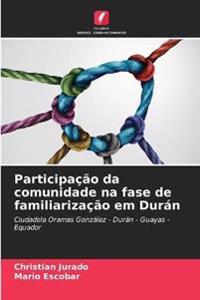 Participação da comunidade na fase de familiarização em Durán