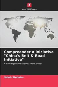 Compreender a iniciativa "China's Belt & Road Initiative"