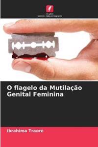 O flagelo da Mutilação Genital Feminina