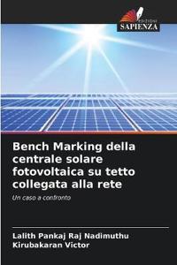 Bench Marking della centrale solare fotovoltaica su tetto collegata alla rete
