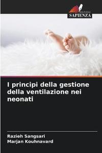 I principi della gestione della ventilazione nei neonati