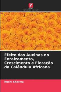 Efeito das Auxinas no Enraizamento, Crescimento e Floração da Calêndula Africana