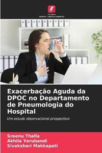 Exacerbação Aguda da DPOC no Departamento de Pneumologia do Hospital
