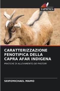 Caratterizzazione Fenotipica Della Capra Afar Indigena