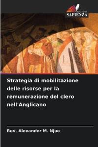 Strategia di mobilitazione delle risorse per la remunerazione del clero nell'Anglicano
