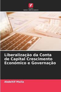 Liberalização da Conta de Capital Crescimento Económico e Governação