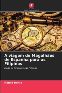 A viagem de Magalhães de Espanha para as Filipinas