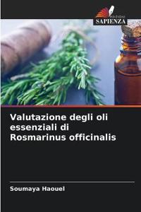 Valutazione degli oli essenziali di Rosmarinus officinalis