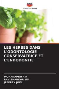 Les Herbes Dans l'Odontologie Conservatrice Et l'Endodontie