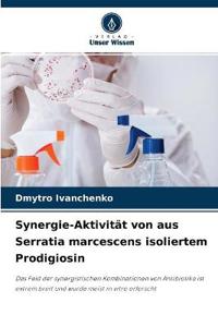 Synergie-Aktivität von aus Serratia marcescens isoliertem Prodigiosin