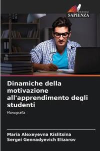 Dinamiche della motivazione all'apprendimento degli studenti