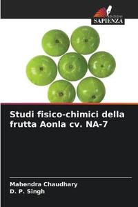 Studi fisico-chimici della frutta Aonla cv. NA-7