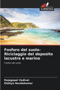 Fosforo del suolo-Riciclaggio del deposito lacustre e marino
