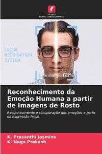 Reconhecimento da Emoção Humana a partir de Imagens de Rosto