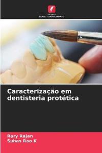 Caracterização em dentisteria protética