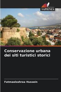 Conservazione urbana dei siti turistici storici