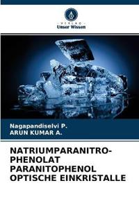 Natriumparanitro- Phenolat Paranitophenol Optische Einkristalle