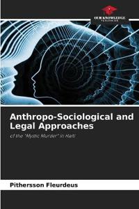 Anthropo-Sociological and Legal Approaches