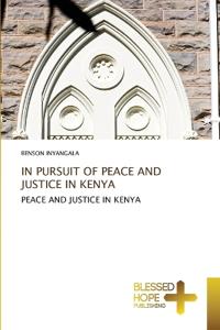In Pursuit of Peace and Justice in Kenya