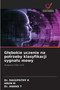 Glębokie uczenie na potrzeby klasyfikacji sygnalu mowy