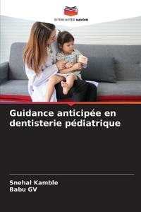 Guidance anticipée en dentisterie pédiatrique