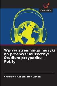 Wplyw streamingu muzyki na przemysl muzyczny