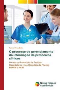 O processo de gerenciamento da informação de protocolos clínicos