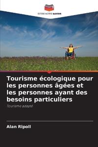 Tourisme écologique pour les personnes âgées et les personnes ayant des besoins particuliers