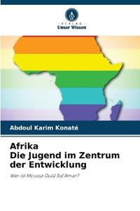 Afrika Die Jugend im Zentrum der Entwicklung