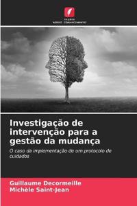 Investigação de intervenção para a gestão da mudança