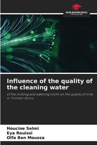 Influence of the quality of the cleaning water