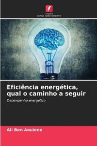 Eficiência energética, qual o caminho a seguir